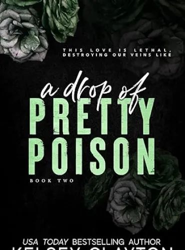 A Drop of Pretty Poison: A Brother’s Best Friend Romance (Pretty Poison Trilogy Book 2)