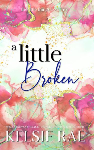 A Little Broken (The Little Things Book 5)