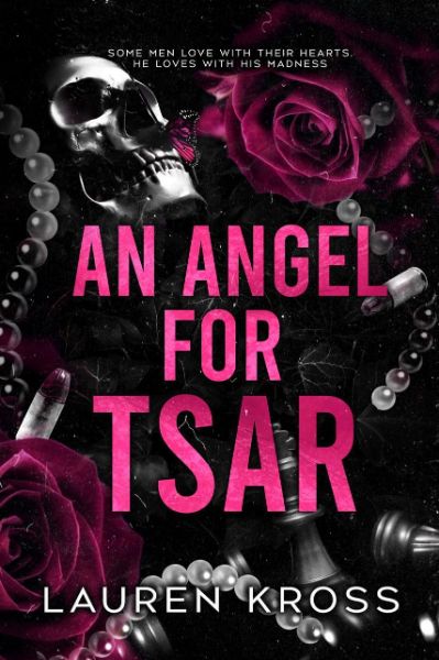 An Angel For Tsar: a dark mafia romance