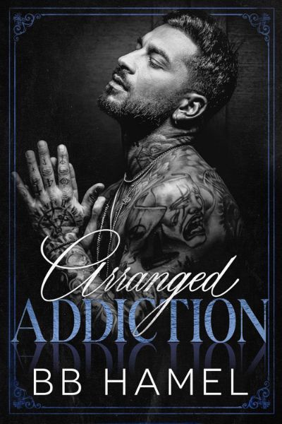 Arranged Addiction: A Dark Arranged Marriage Mafia Romance
