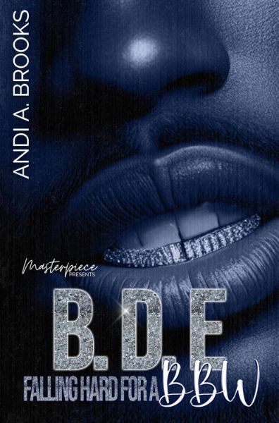 B.D.E: Falling Hard For A BBW