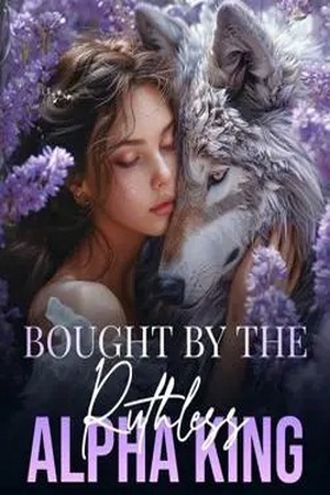 Bought by the ruthless lycan king (Ruby and Killian)