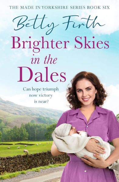 Brighter Skies in the Dales (Made in Yorkshire Book 6)