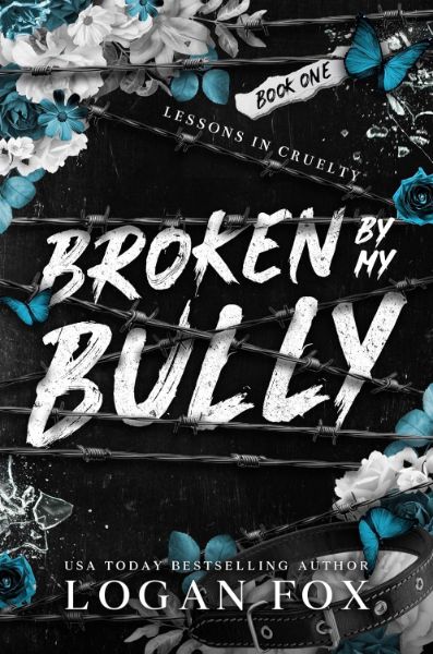 Broken by my Bully: A Dark Enemies to Lovers Romance (Lessons in Cruelty Dark Academia series Book 1)