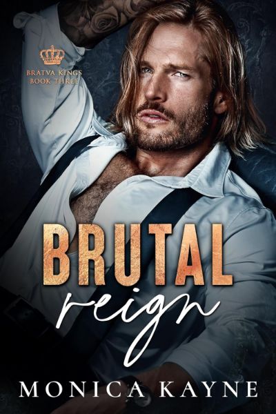 Brutal Reign: A Forced Marriage Dark Mafia Romance (Bratva Kings Book 3)