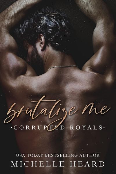Brutalize Me (Corrupted Royals)