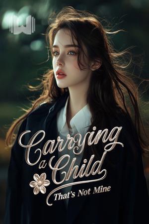 Carrying a Child That's Not Mine