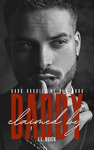 Claimed By Daddy (Dark Daddies of New York Book 1)