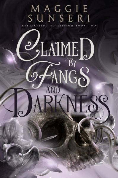 Claimed by Fangs and Darkness (Everlasting Possession Book 2)