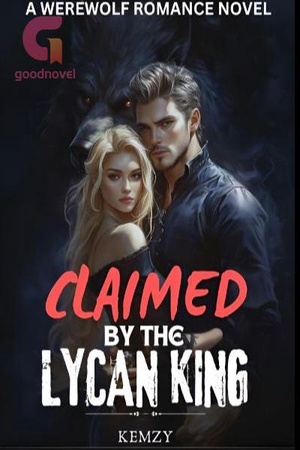 Claimed By The Lycan King (Kaia)