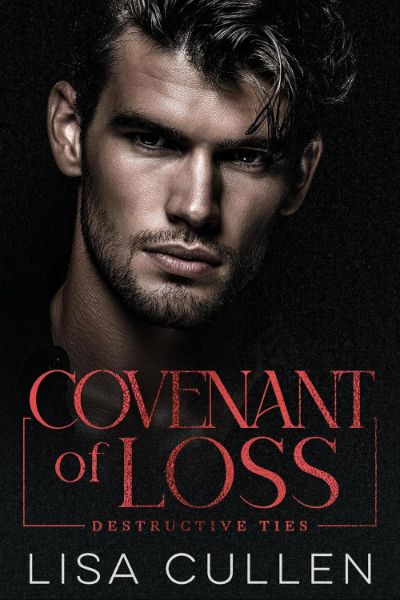 Covenant of Loss: A Dark, Mafia Romance (Destructive Ties)