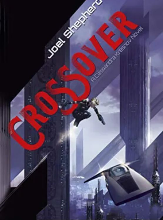 Crossover: (Cassandra Kresnov Book 1)