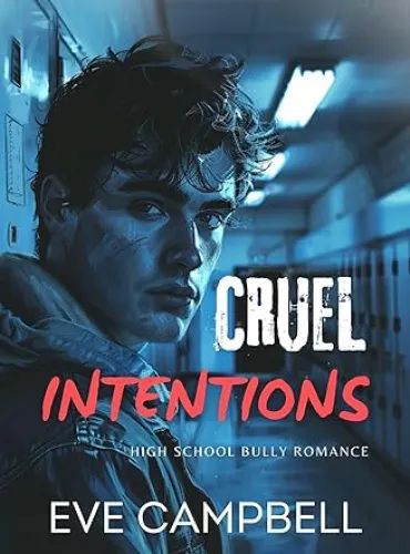 Cruel Intentions : A High School Bully Romance (Eastern High Series Book 1)