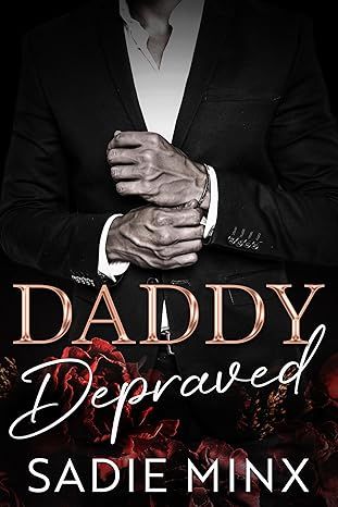 Daddy Depraved: A Forced Proximity Dark Billionaire Daddy Dom Romance (Forbidden Pleasures Island Book 2)