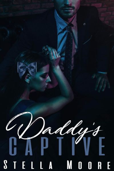 Daddy’s Captive: A Dark Mafia Romance