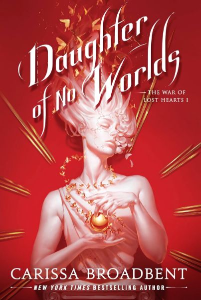 Daughter of No Worlds (The War of Lost Hearts Book 1)