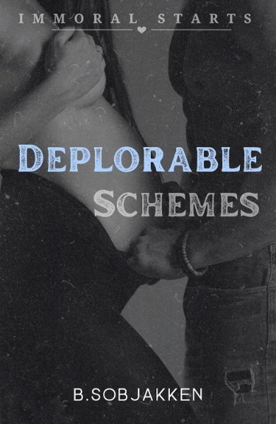 Deplorable Schemes (Immoral Starts)