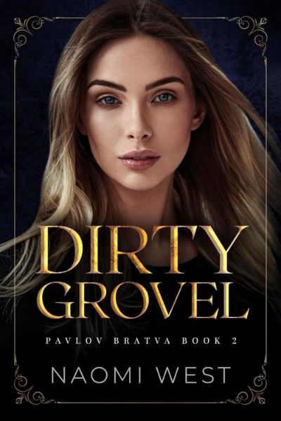Dirty Grovel (Pavlov Bratva Book 2)