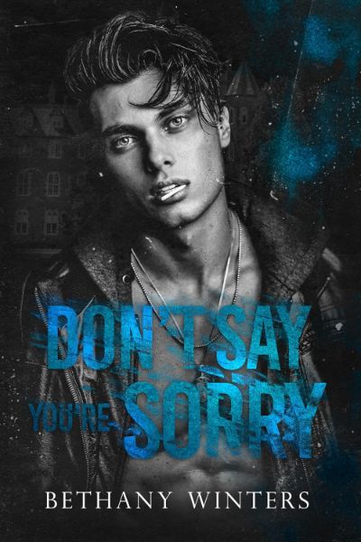Don’t Say You’re Sorry (Hawthorne University Book 2)