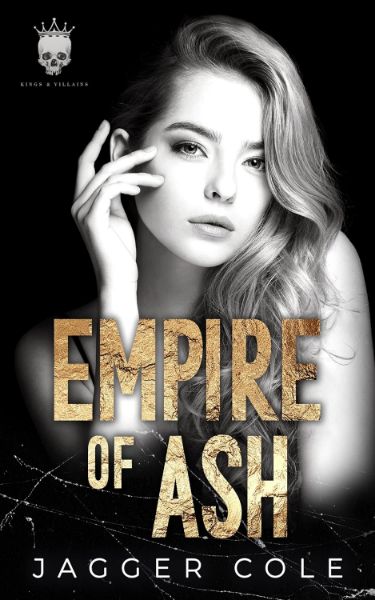 Empire of Ash: A Dark Age Gap Marriage Romance (Kings & Villains)