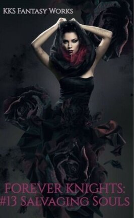 FOREVER KNIGHTS: #13 Salvaging Souls