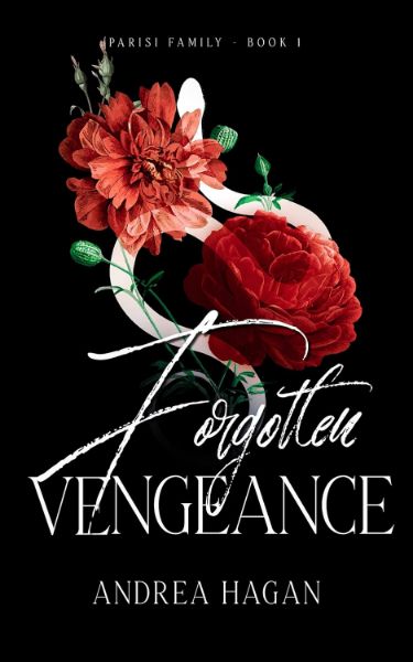 Forgotten Vengeance: Parisi Family Book 1