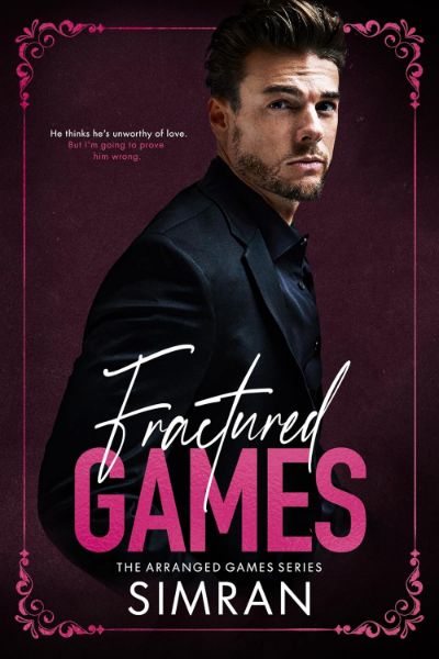 Fractured Games: (A spicy billionaire x Publicist romance) (Arranged Games Book 5)