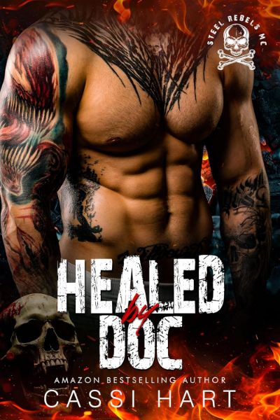 Healed by Doc: Motorcycle Club Romance Book 7 (Steel Rebels MC)
