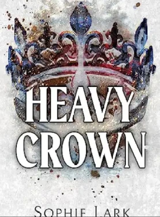 Heavy Crown: A Dark Mafia Romance (Brutal Birthright Book 6)