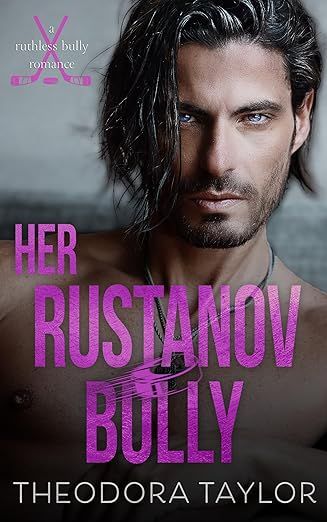 Her Rustanov Bully: the (possibly romantic?) tale of how I pucked around and found out