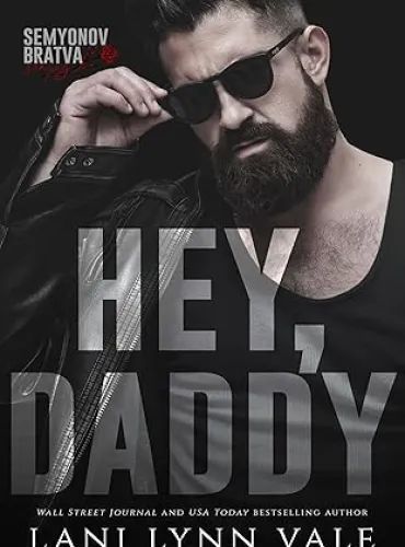 Hey, Daddy (Semyonov Bratva Book 2)
