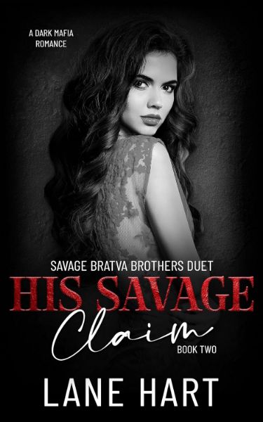 His Savage Claim (Savage Bratva Brothers Duet Book 2)