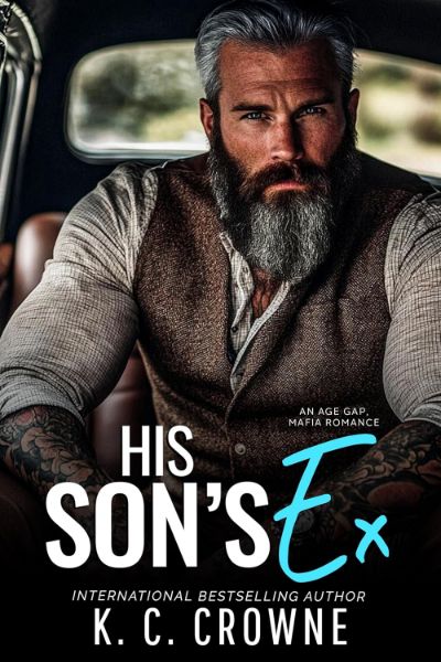 His Son’s Ex: An Age Gap, Mafia Romance (Silver Fox Daddies)