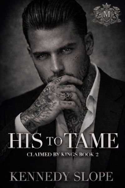 His to Tame (Claimed by Kings #2)