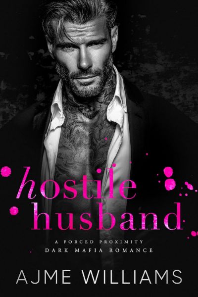 Hostile Husband: A Forced Proximity, Dark, Mafia Romance