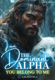 I am The Dominant Alpha