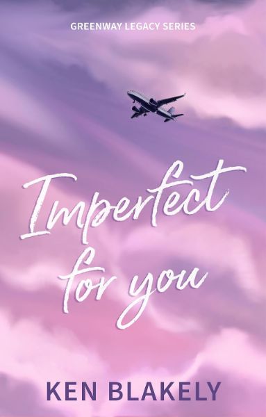 Imperfect for you (Greenway Legacy Series Book 1)