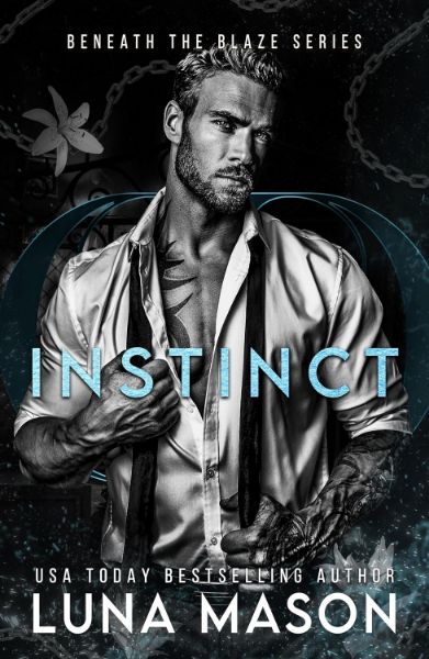 INSTINCT (Beneath The Blaze Book 5)