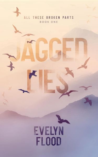 Jagged Lies (All These Broken Parts Book 1)