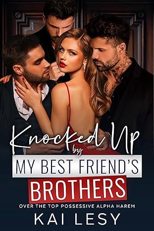 Knocked Up by my Best Friend’s Brothers: A Military Reverse Harem Romance (Lucky Lady Reverse Harems)