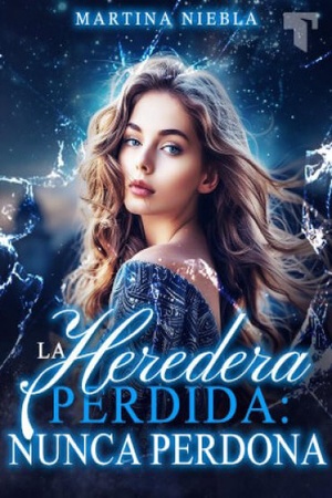 La Heredera Perdida Nunca Perdona