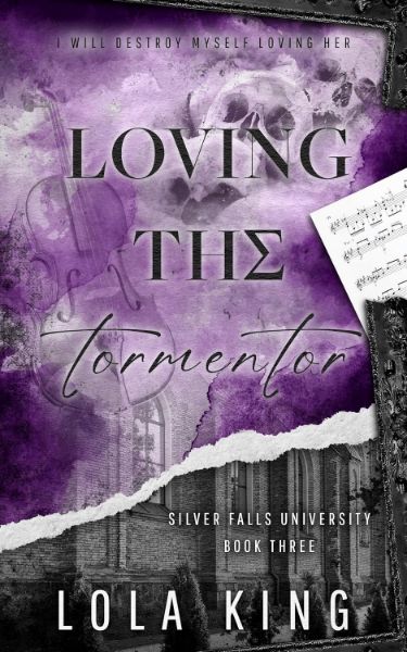 Loving The Tormentor: A Dark Romance (Silver Falls University Book 3)