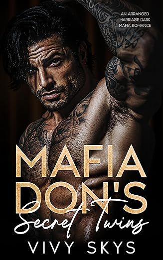 Mafia Don’s Secret Twins: An Arranged Marriage Dark Mafia Romance (Ruthless Mafia Kings)