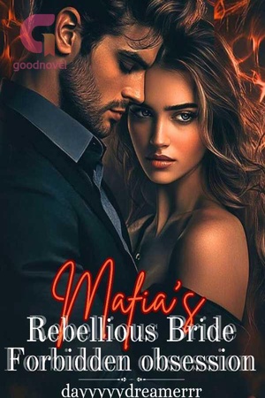 Mafia's Rebellious Bride: His Forbidden Obsession