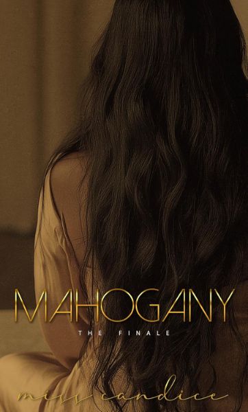 Mahogany: The Finale (Soul Ties Book 6)