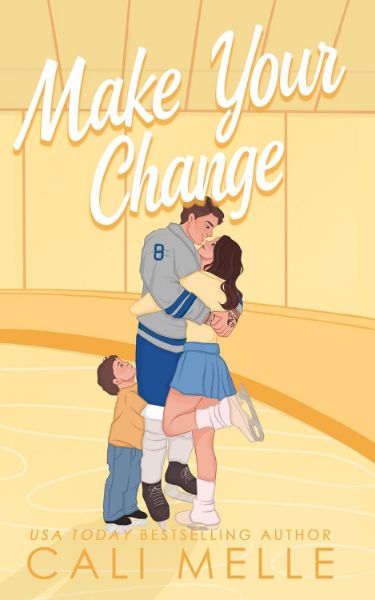 Make Your Change: A Secret Child Hockey Romance (Aston Archers Hockey Book 4)