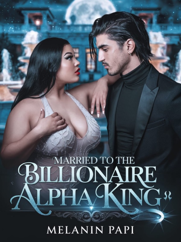 Married To The Billionaire Alpha King