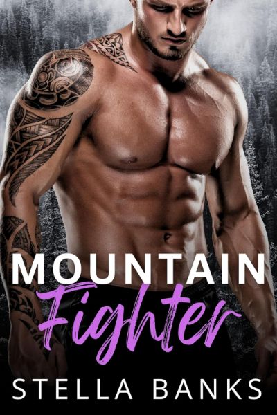 Mountain Fighter: An Obsessed Mountain Man Instalove (Made for the Mountain Man Book 6)