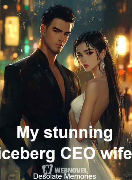 My stunning iceberg CEO wife