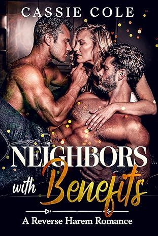 Neighbors With Benefits: A Reverse Harem Romance